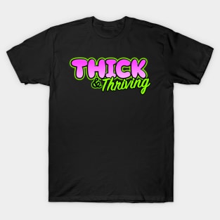 Thick & Thriving T-Shirt